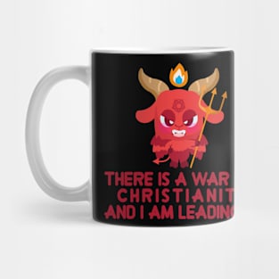 there is a war on christianity and i'm leading it Mug